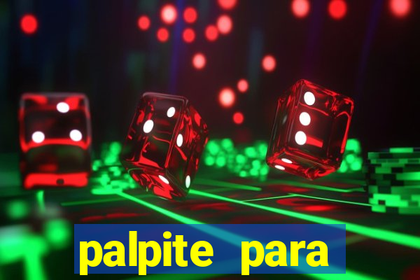 palpite para corujinha de hoje